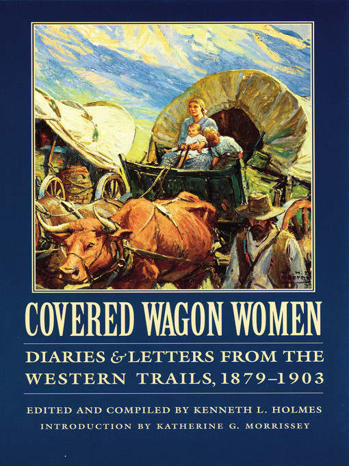 Title details for Covered Wagon Women, Volume 11 by Kenneth L. Holmes - Available